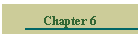 Chapter 6