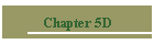 Chapter 5D