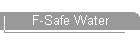 F-Safe Water